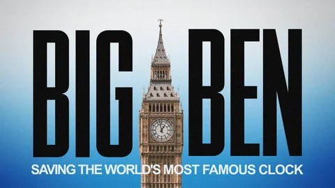 Big Ben: Saving the World's Most Famous Clock