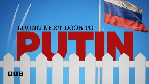 Living Next Door to Putin