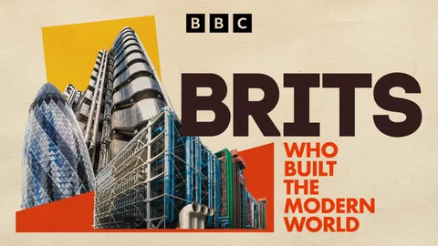 Brits Who Built the Modern World