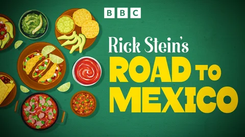 Rick Stein's Road to Mexico