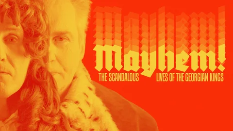 Mayhem! The Scandalous Lives of the Georgian Kings