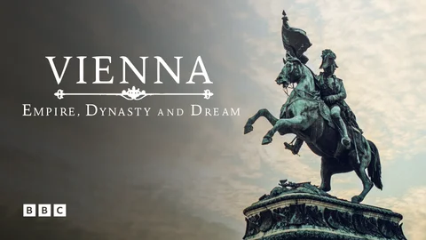 Vienna: Empire, Dynasty and Dream