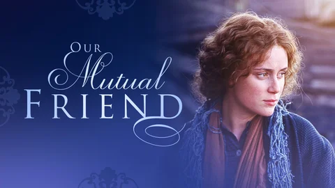Our Mutual Friend