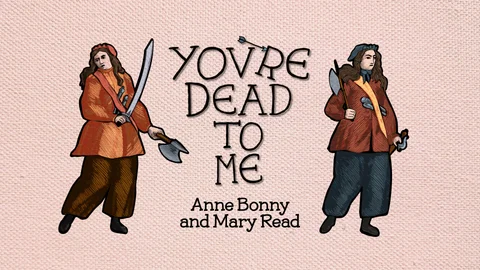 Anne Bonny and Mary Read