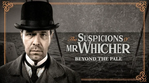 The Suspicions of Mr. Whicher: Beyond the Pale