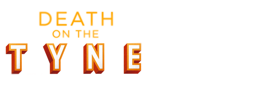Death on the Tyne