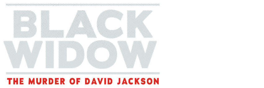 Black Widow: The Murder of David Jackson
