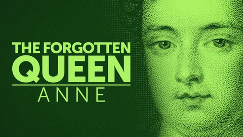 The Forgotten Queen: Anne