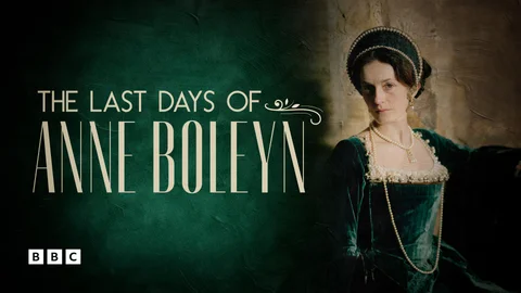 The Last Days of Anne Boleyn