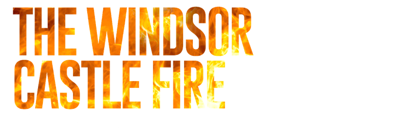 The Windsor Castle Fire: The Untold Story