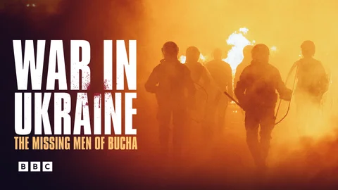 War In Ukraine: The Missing Men of Bucha